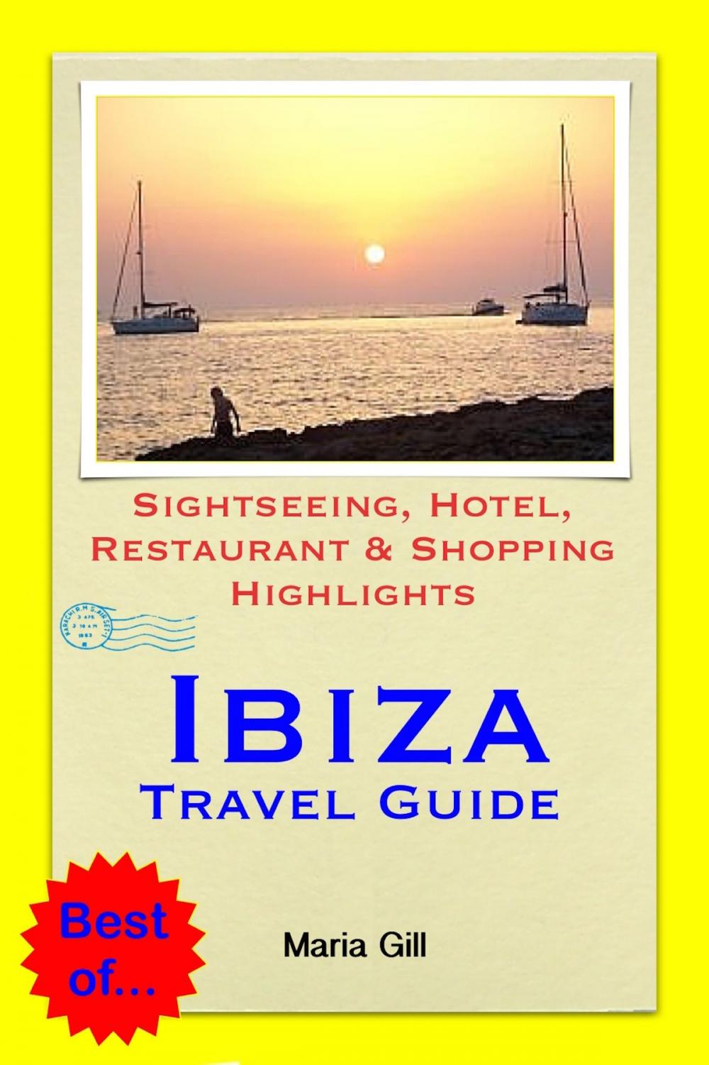 Big bigCover of Ibiza Travel Guide - Sightseeing, Hotel, Restaurant & Shopping Highlights (Illustrated)