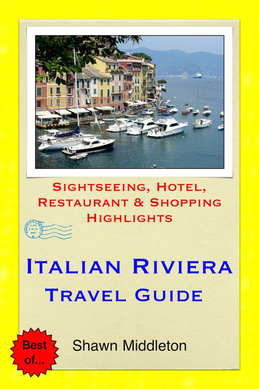 Big bigCover of Italian Riviera (Liguria) Travel Guide - Sightseeing, Hotel, Restaurant & Shopping Highlights (Illustrated)