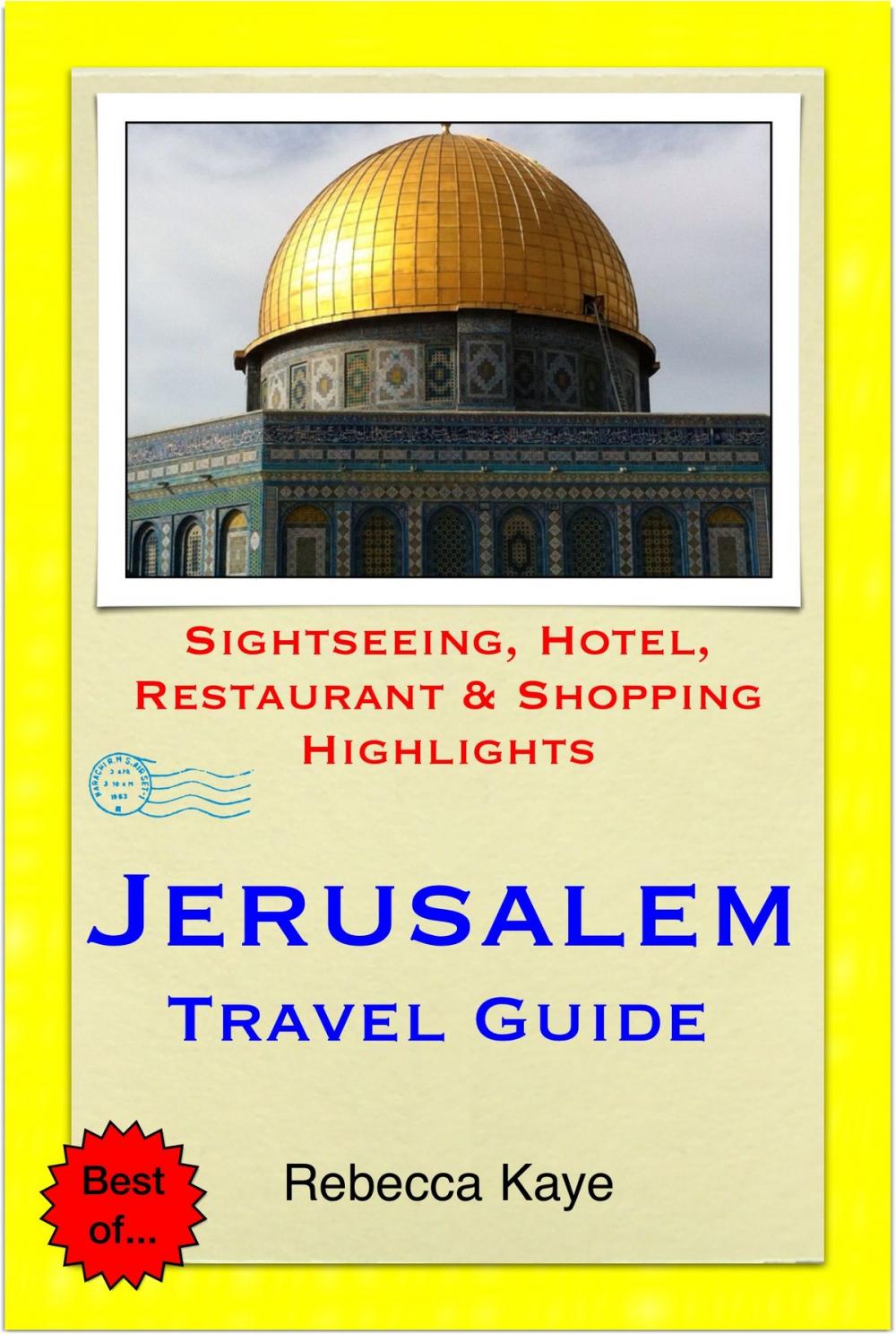 Big bigCover of Jerusalem, Israel Travel Guide - Sightseeing, Hotel, Restaurant & Shopping Highlights (Illustrated)