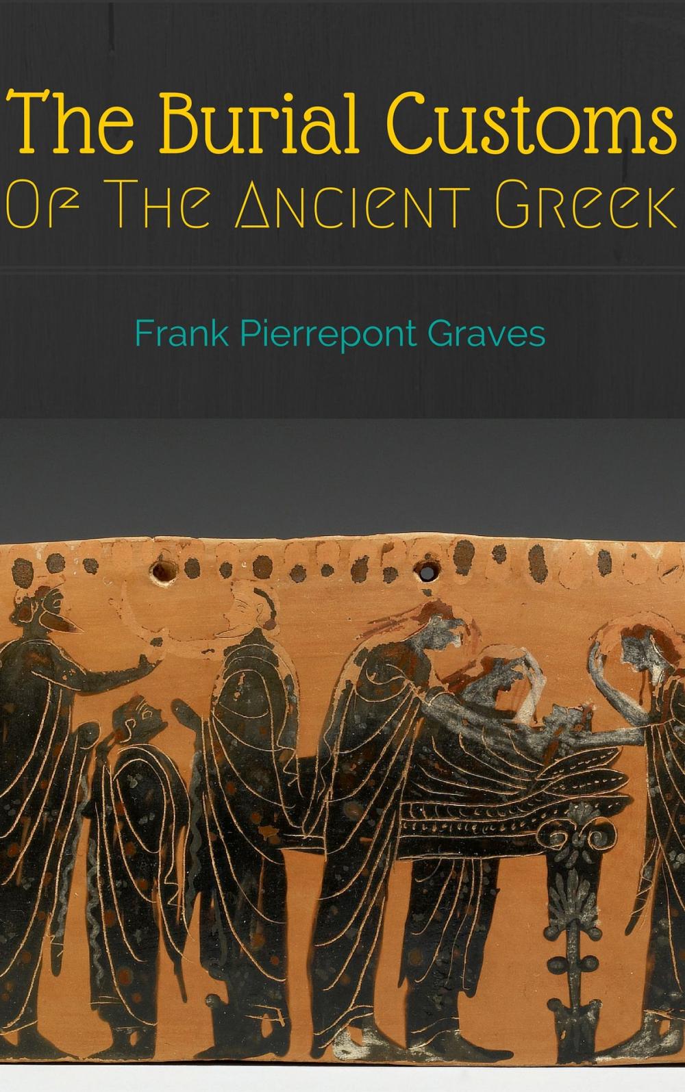 Big bigCover of The Burial Customs of the Ancient Greeks