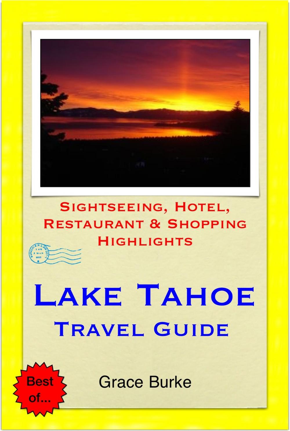 Big bigCover of Lake Tahoe Travel Guide - Sightseeing, Hotel, Restaurant & Shopping Highlights (Illustrated)