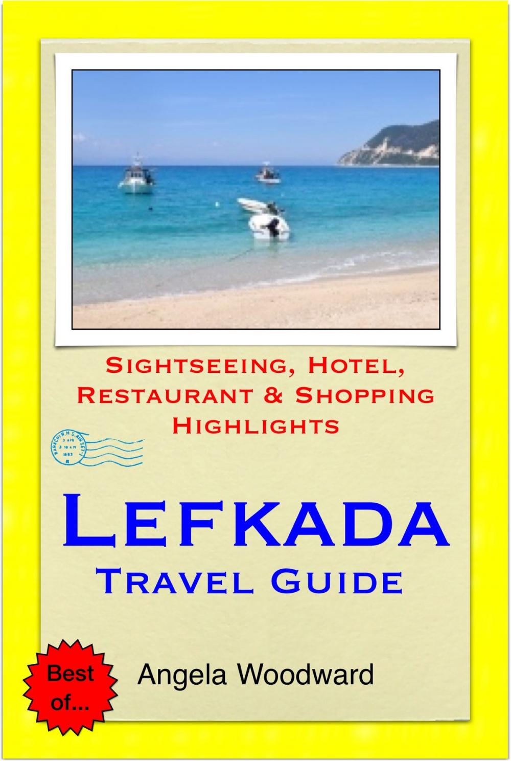 Big bigCover of Lefkada, Greece Travel Guide - Sightseeing, Hotel, Restaurant & Shopping Highlights (Illustrated)