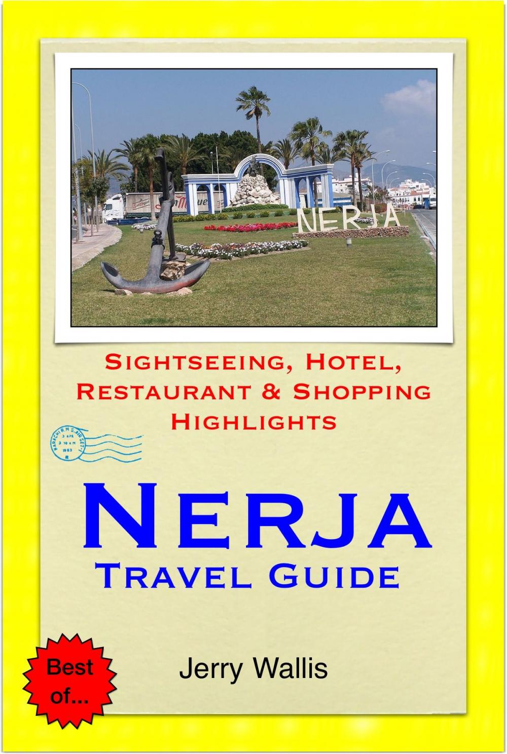 Big bigCover of Nerja & Costa del Sol (East), Spain Travel Guide - Sightseeing, Hotel, Restaurant & Shopping Highlights (Illustrated)