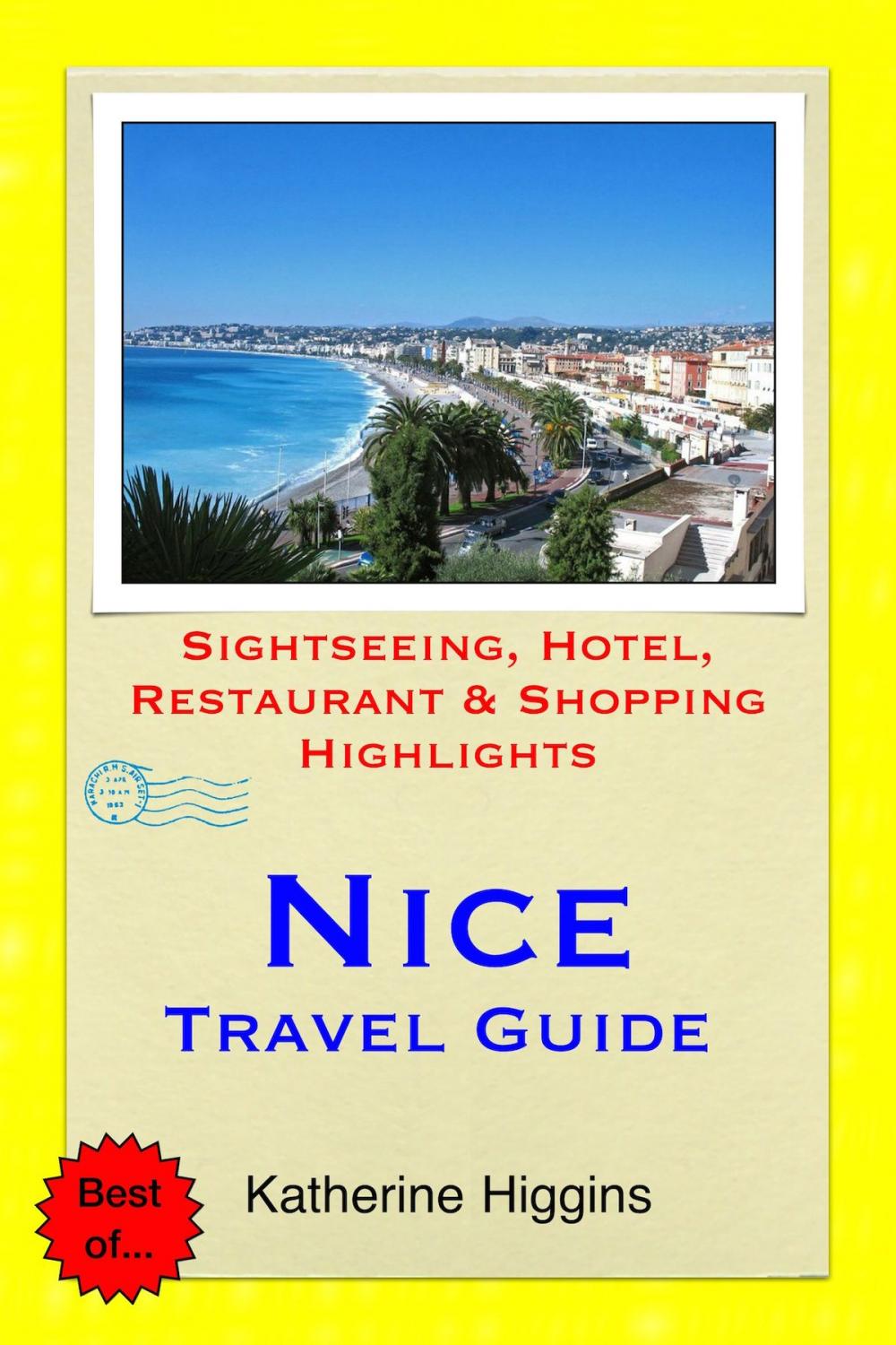 Big bigCover of Nice, France Travel Guide - Sightseeing, Hotel, Restaurant & Shopping Highlights (Illustrated)