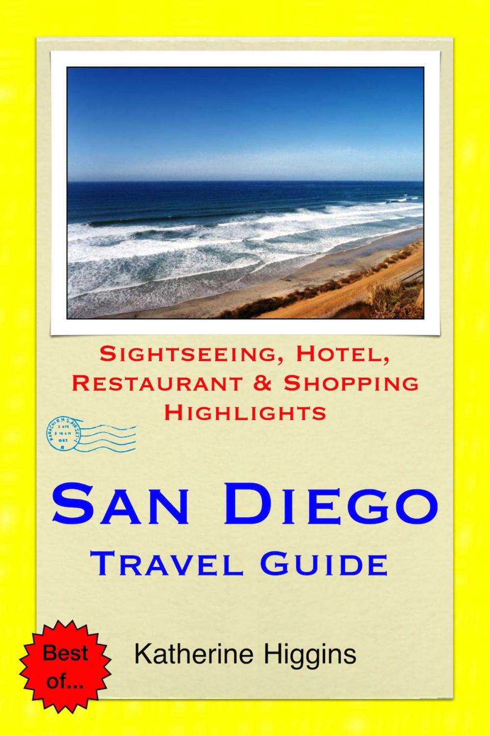 Big bigCover of San Diego Travel Guide - Sightseeing, Hotel, Restaurant & Shopping Highlights (Illustrated)