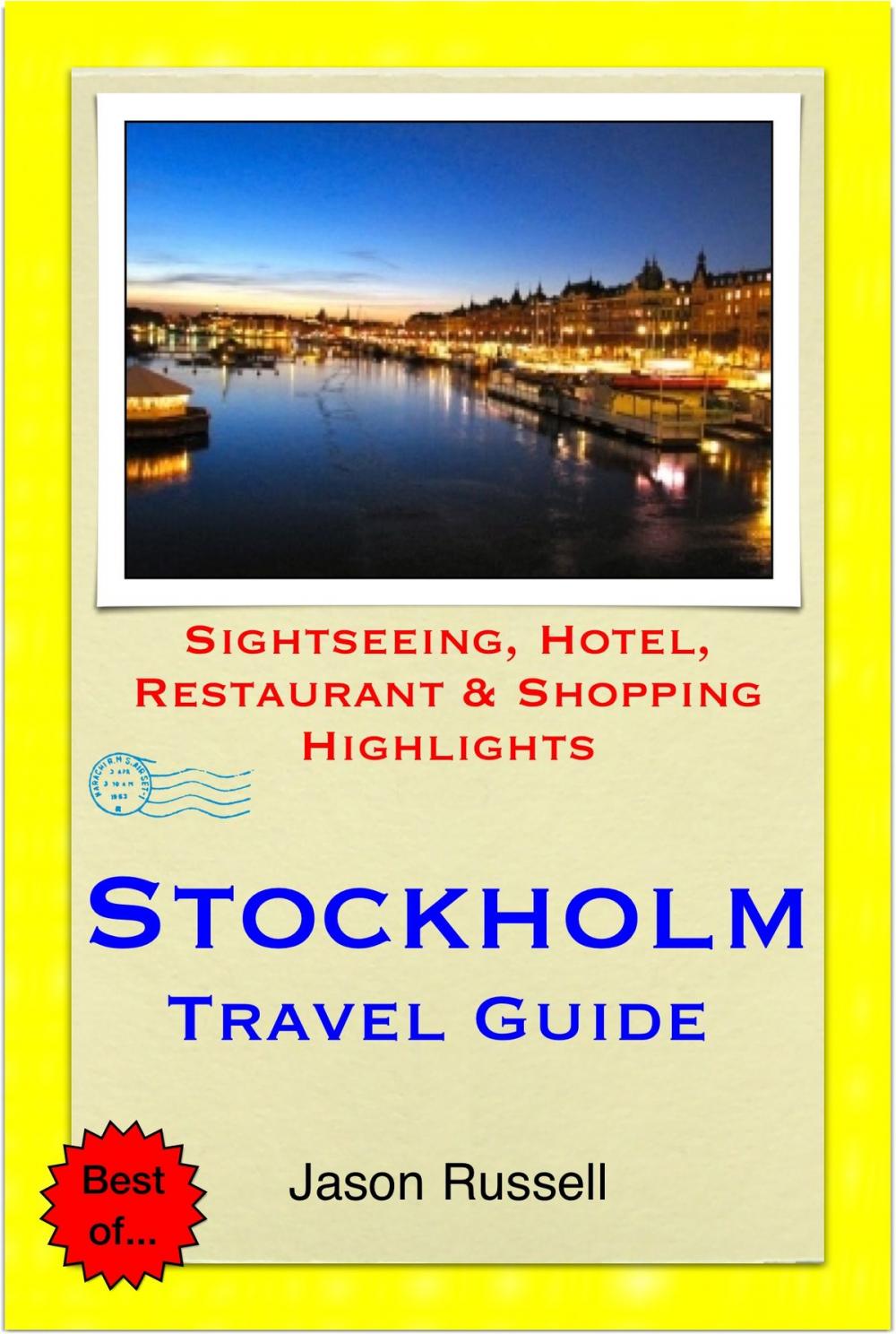 Big bigCover of Stockholm, Sweden Travel Guide - Sightseeing, Hotel, Restaurant & Shopping Highlights (Illustrated)