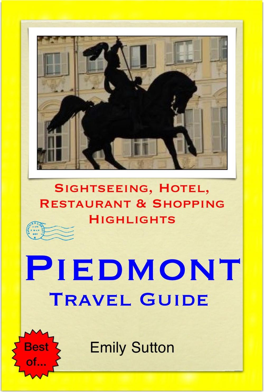 Big bigCover of Turin & The Piedmont Region (Italy) Travel Guide - Sightseeing, Hotel, Restaurant & Shopping Highlights (Illustrated)