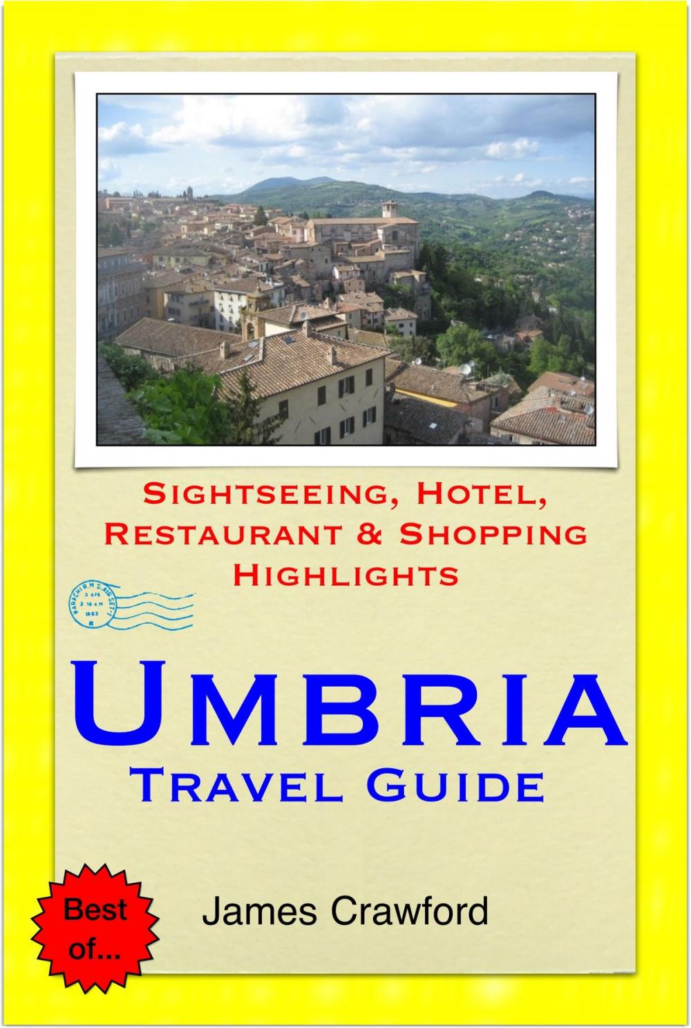 Big bigCover of Umbria, Italy Travel Guide - Sightseeing, Hotel, Restaurant & Shopping Highlights (Illustrated)