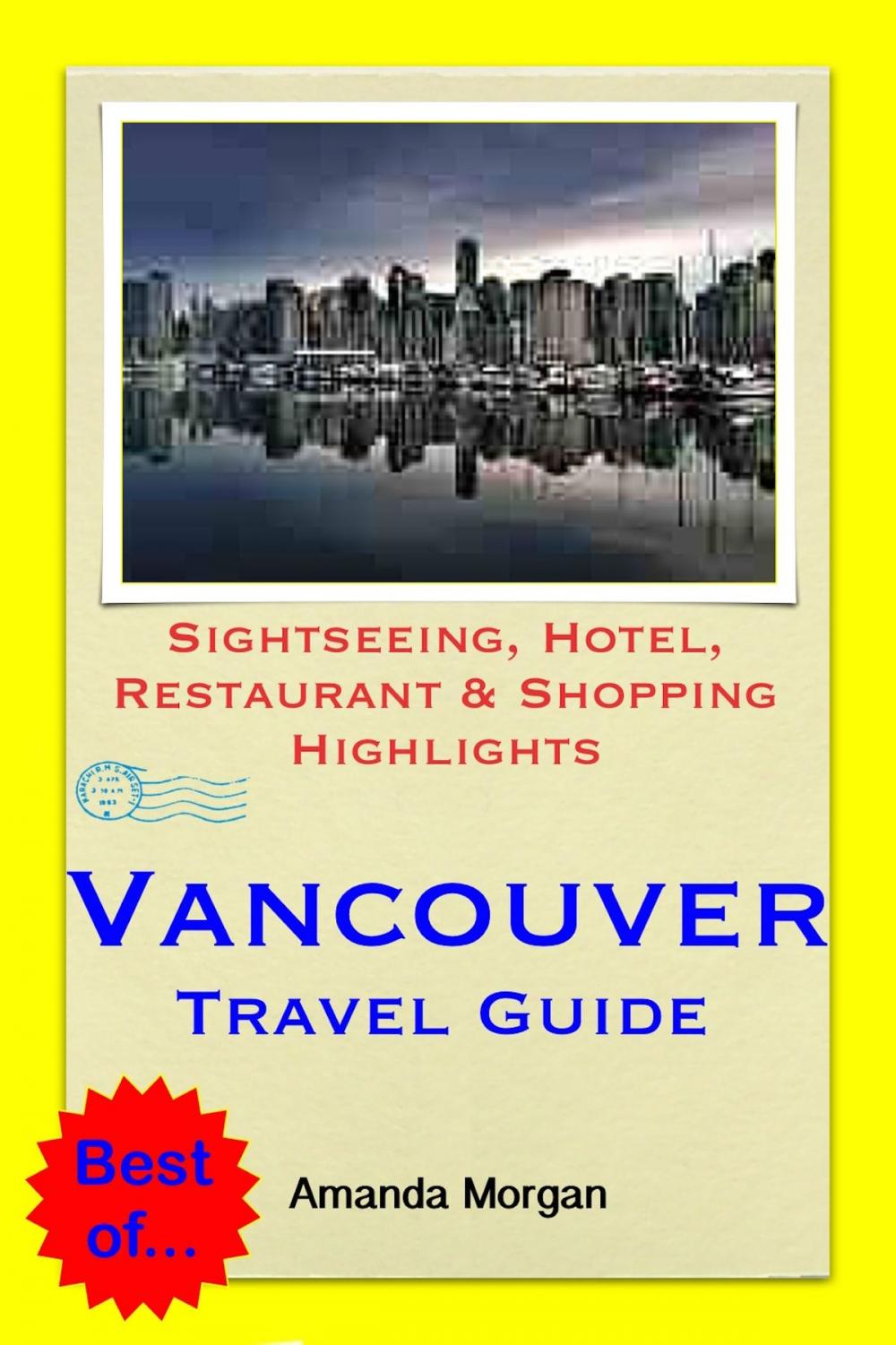 Big bigCover of Vancouver, BC (Canada) Travel Guide - Sightseeing, Hotel, Restaurant & Shopping Highlights (Illustrated)