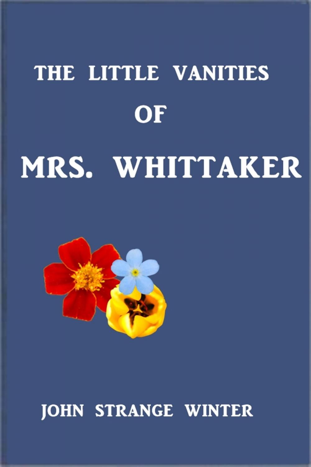 Big bigCover of The Little Vanities of Mrs. Witaker