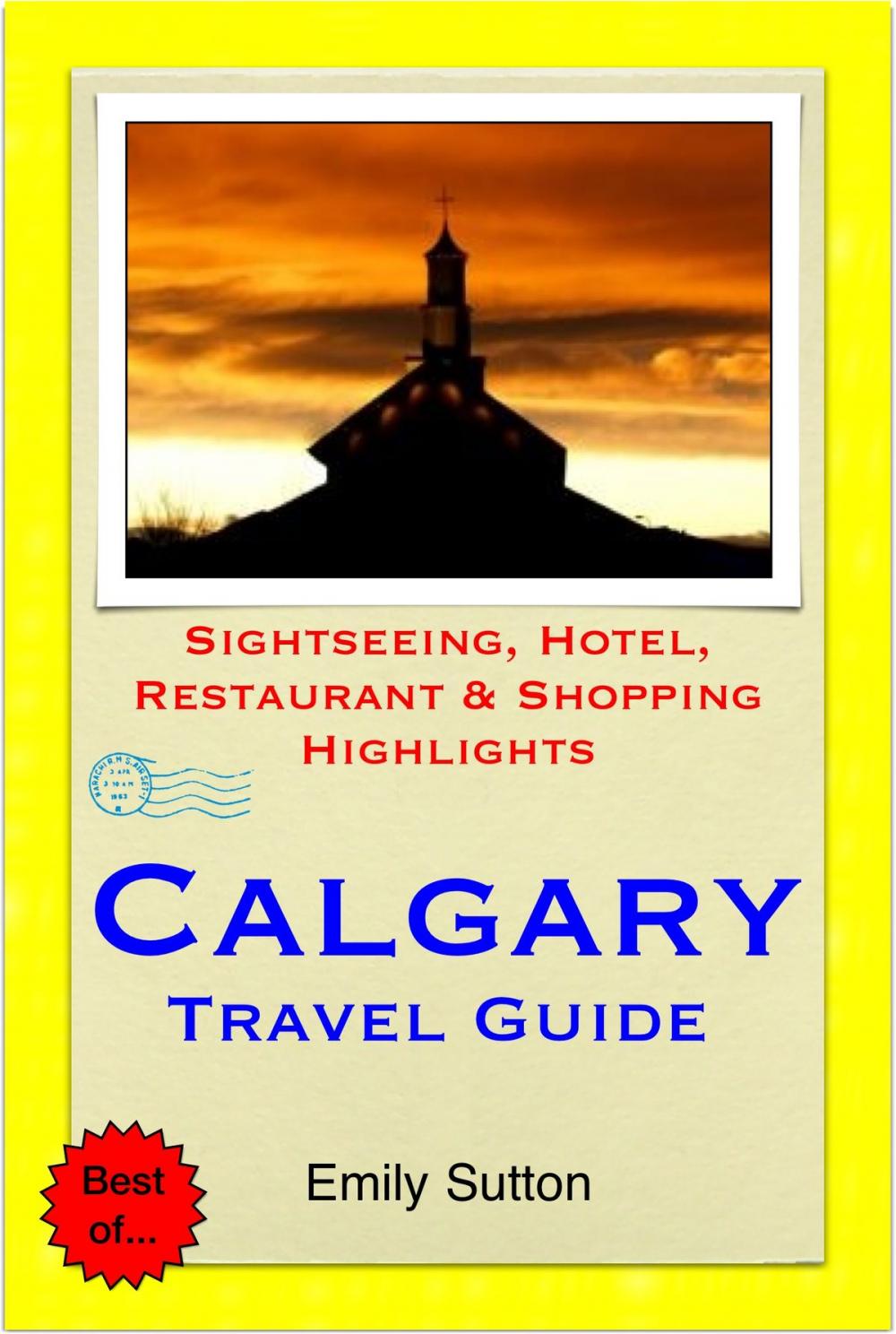 Big bigCover of Calgary, Alberta (Canada) Travel Guide - Sightseeing, Hotel, Restaurant & Shopping Highlights (Illustrated)