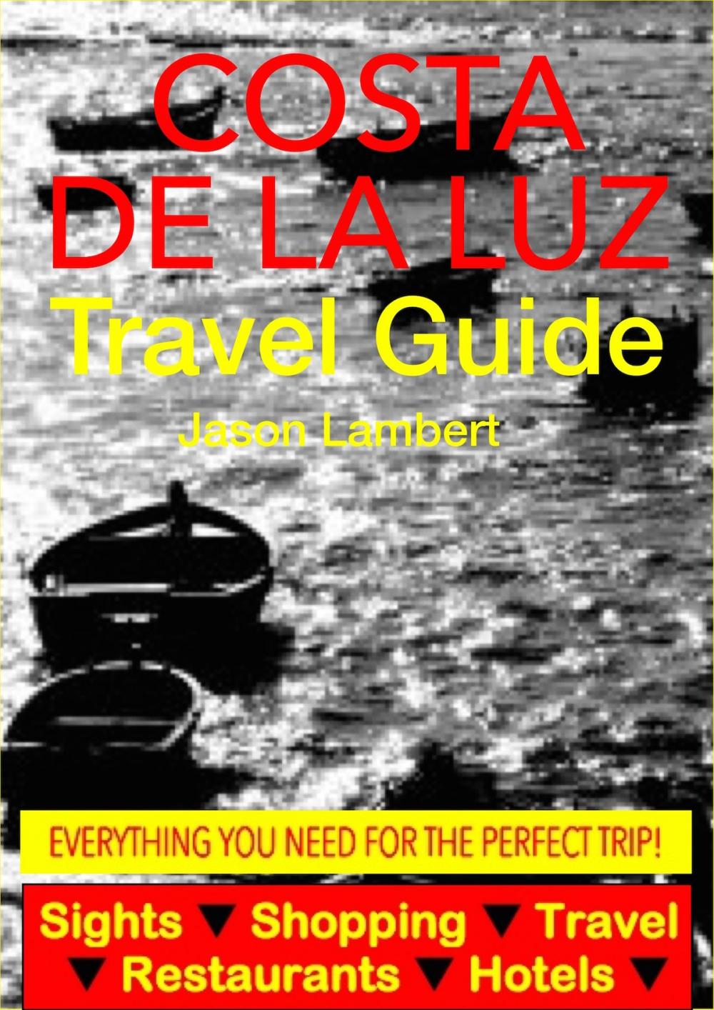 Big bigCover of Costa de la Luz, Spain Travel Guide - Sightseeing, Hotel, Restaurant & Shopping Highlights (Illustrated)