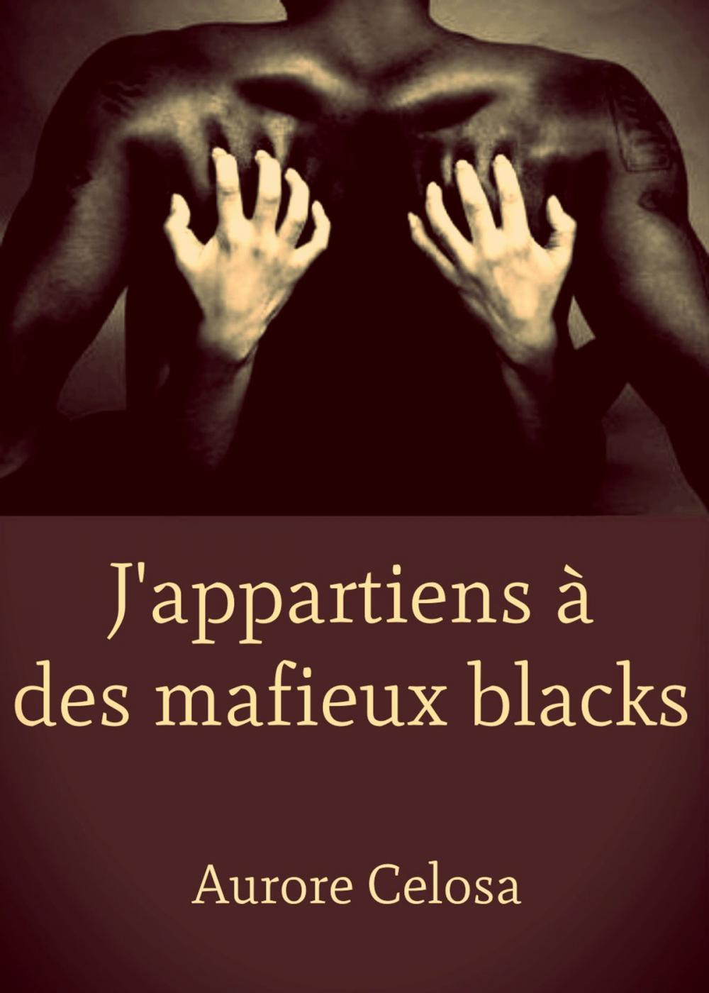 Big bigCover of J'appartiens à des mafieux blacks