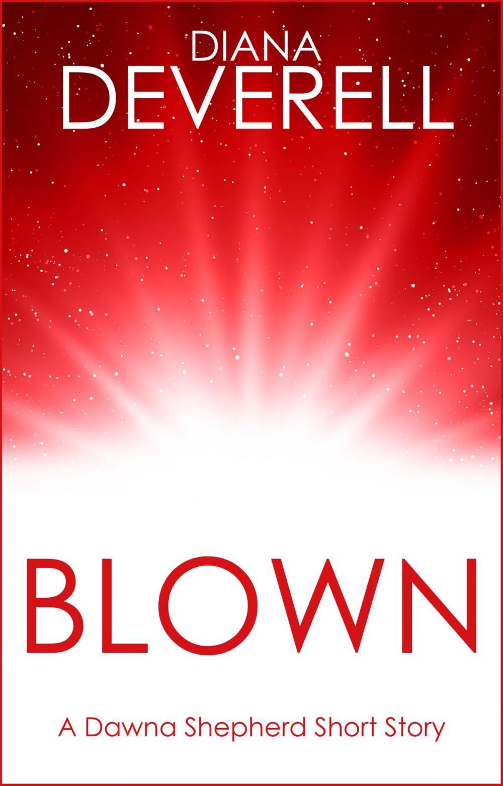 Big bigCover of Blown: A Dawna Shepherd Short Story