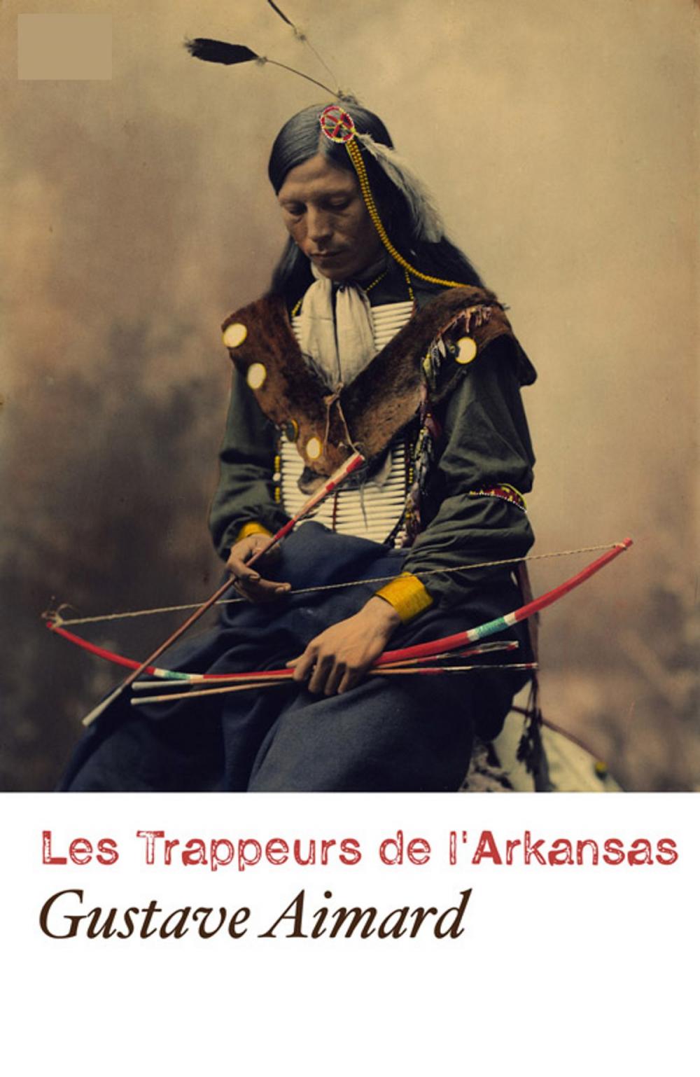 Big bigCover of Les Trappeurs De L'Arkansas (Annoté)