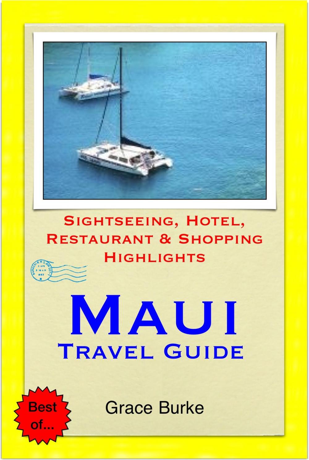 Big bigCover of Maui, Hawaii Travel Guide - Sightseeing, Hotel, Restaurant & Shopping Highlights (Illustrated)