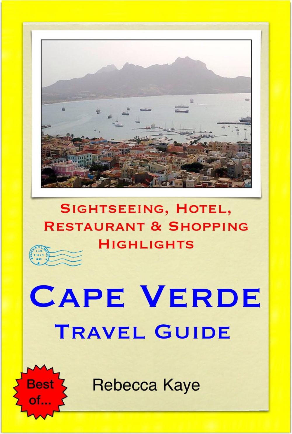 Big bigCover of Cape Verde, Africa Travel Guide - Sightseeing, Hotel, Restaurant & Shopping Highlights (Illustrated)