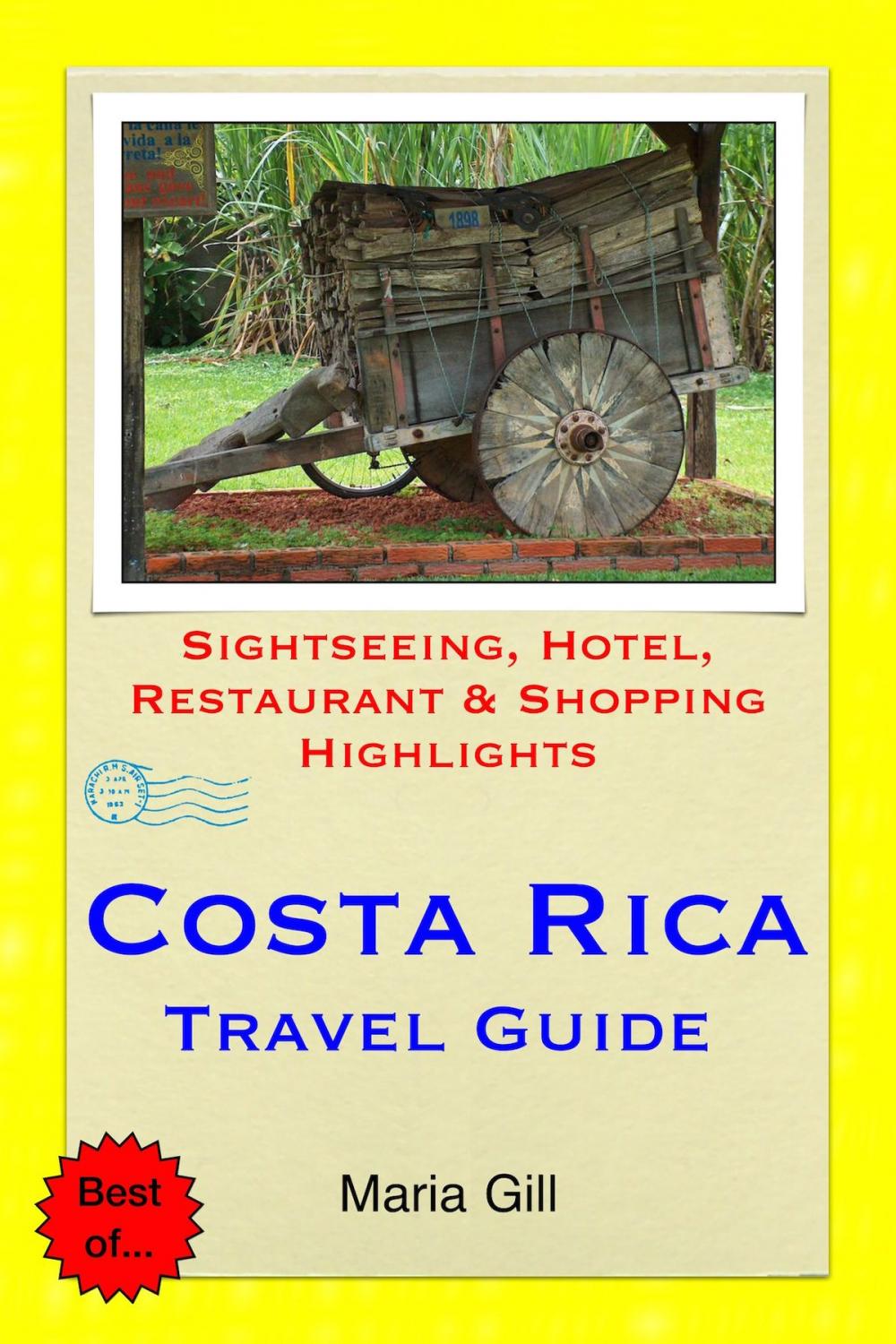 Big bigCover of Costa Rica (Central America) Travel Guide - Sightseeing, Hotel, Restaurant & Shopping Highlights (Illustrated)