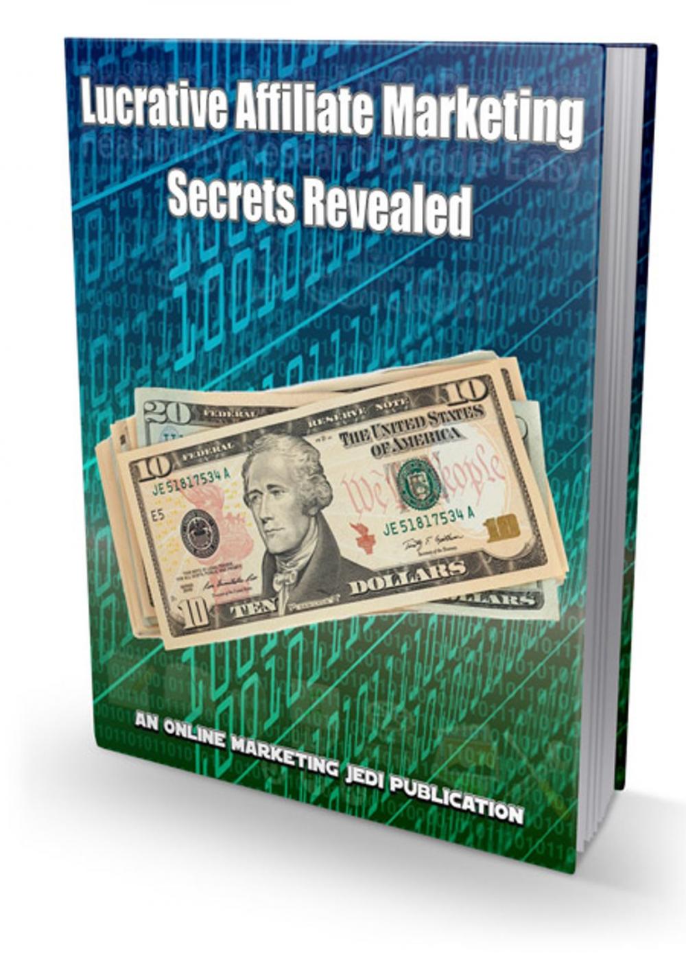 Big bigCover of Lucrative Affiliate Marketing Secrets Revealed