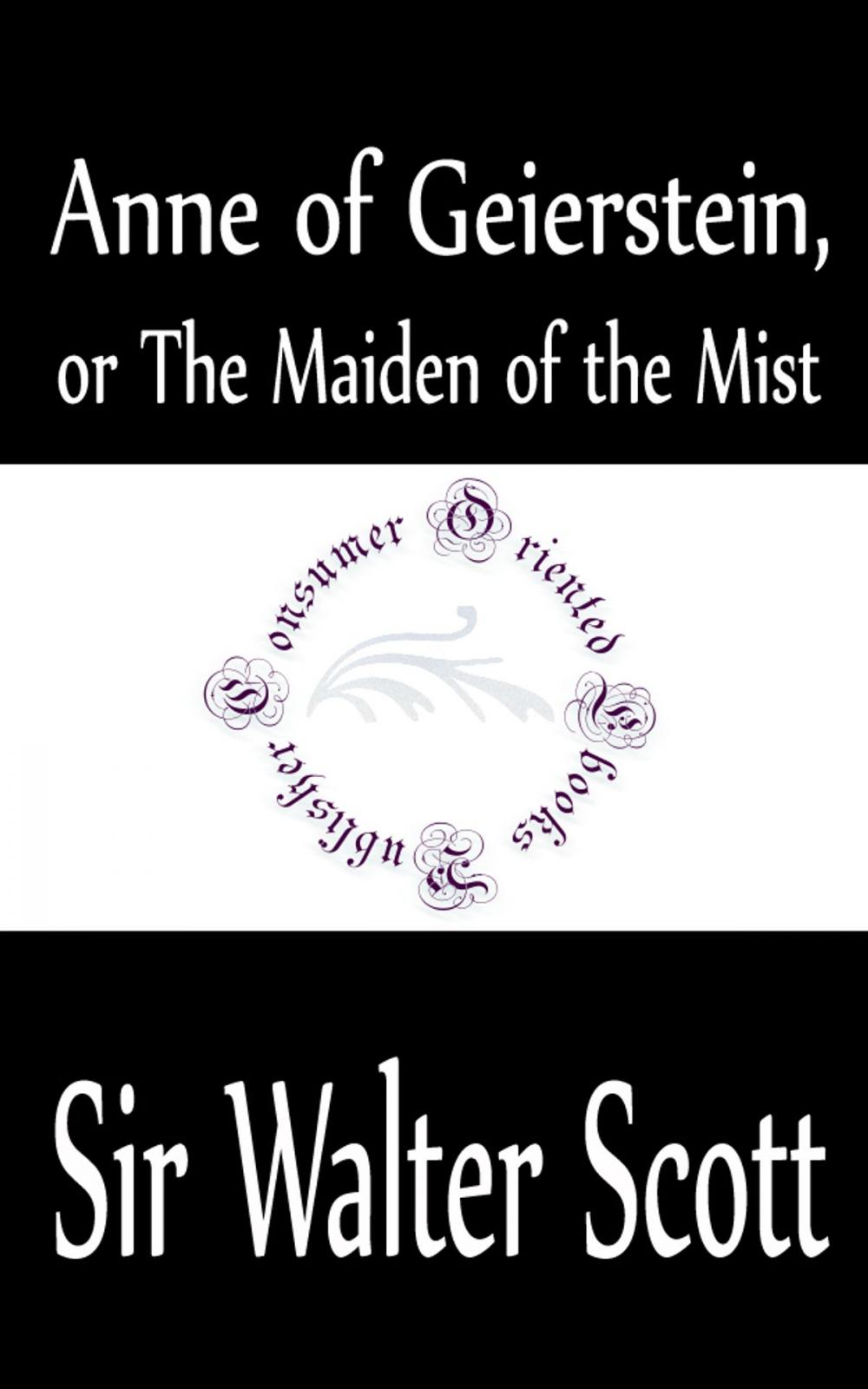 Big bigCover of Anne of Geierstein, or The Maiden of the Mist (Complete)