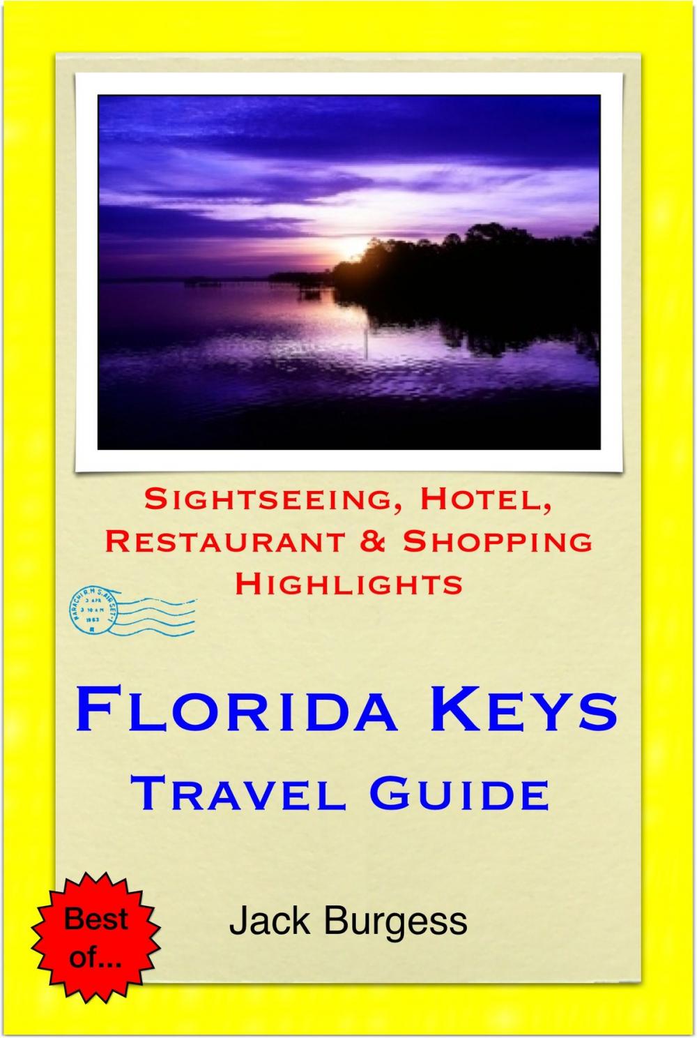 Big bigCover of Florida Keys Travel Guide - Sightseeing, Hotel, Restaurant & Shopping Highlights (Illustrated)