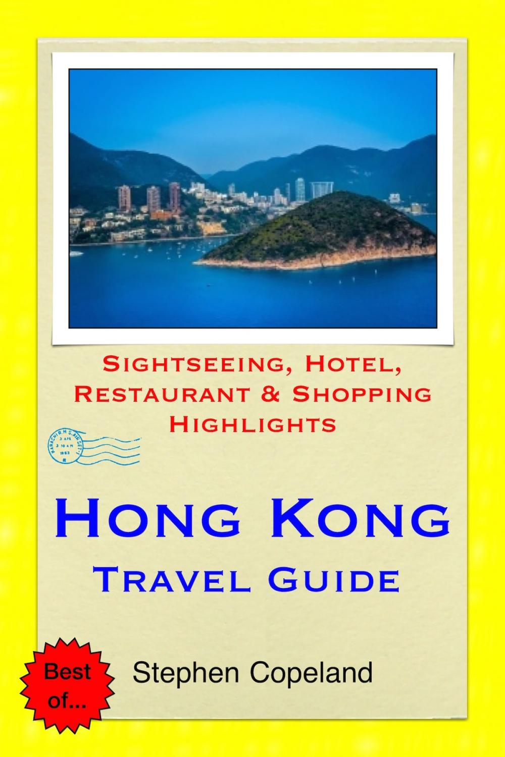 Big bigCover of Hong Kong Travel Guide - Sightseeing, Hotel, Restaurant & Shopping Highlights (Illustrated)