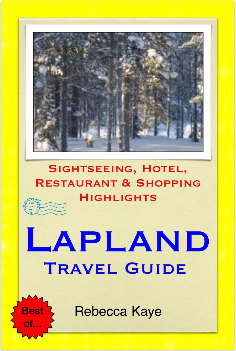 Big bigCover of Lapland, Finland Travel Guide - Sightseeing, Hotel, Restaurant & Shopping Highlights (Illustrated)