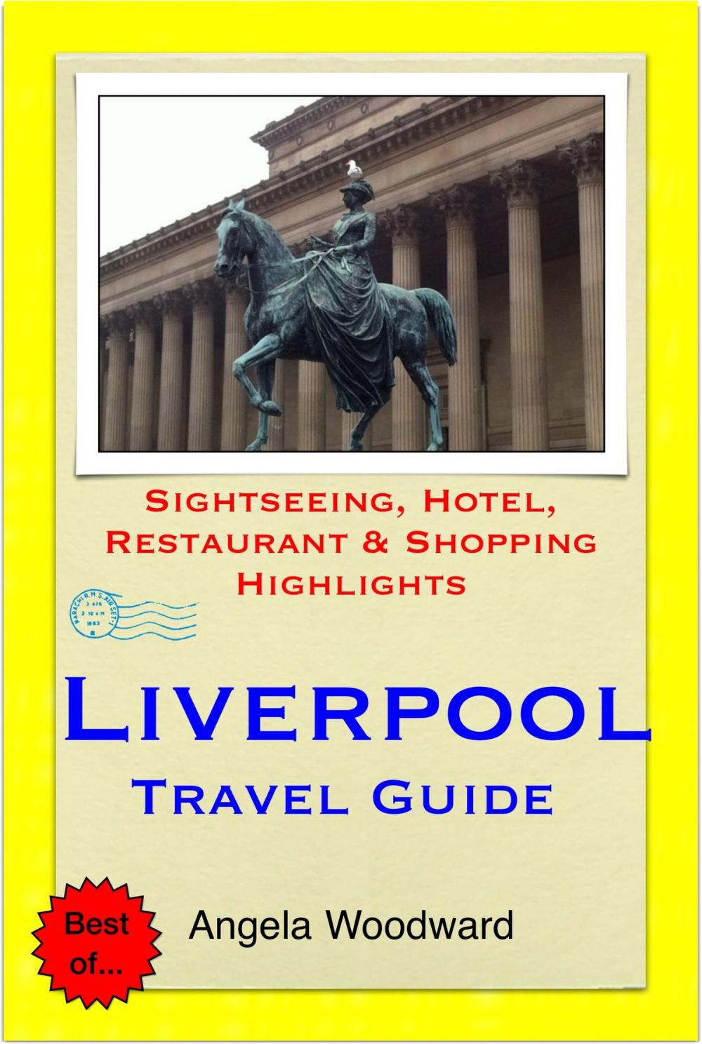 Big bigCover of Liverpool Travel Guide - Sightseeing, Hotel, Restaurant & Shopping Highlights (Illustrated)