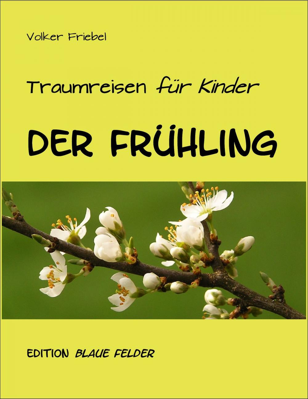 Big bigCover of Der Frühling – Traumreisen für Kinder