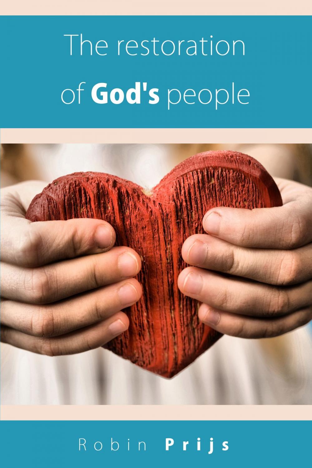 Big bigCover of The restoration of God's people