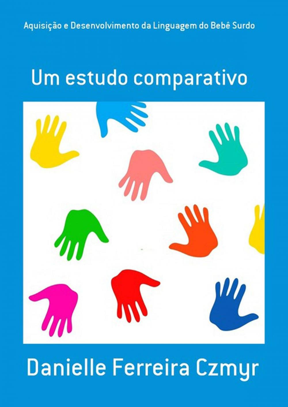 Big bigCover of Aquisição E Desenvolvimento Da Linguagem Do Bebê Surdo