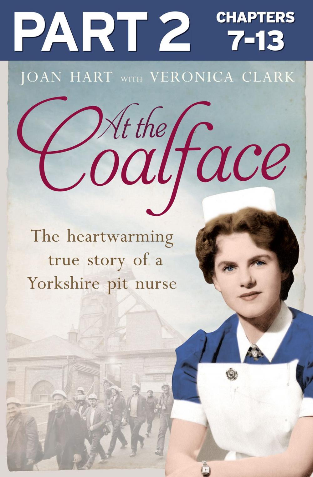 Big bigCover of At the Coalface: Part 2 of 3: The memoir of a pit nurse