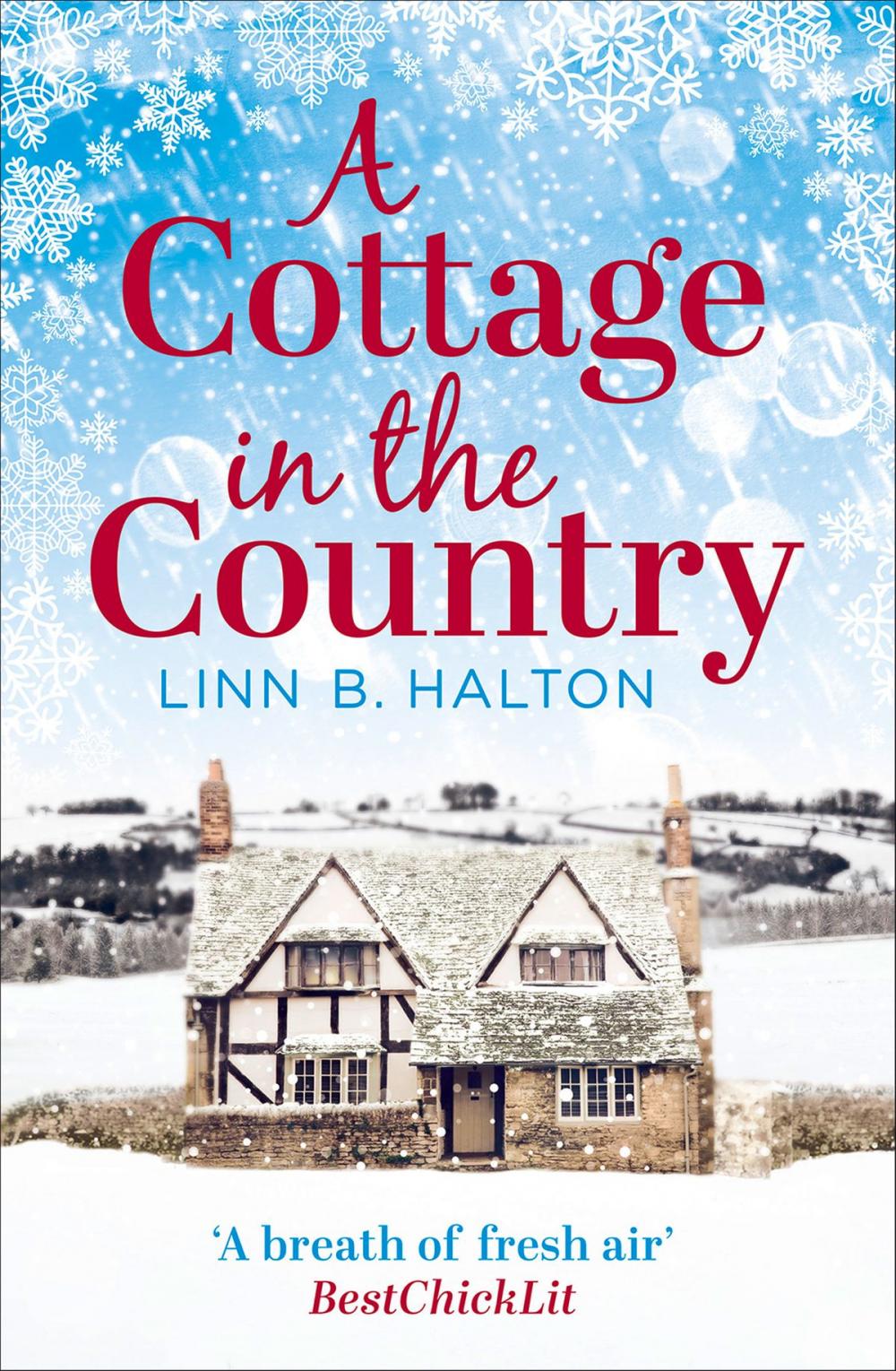 Big bigCover of A Cottage in the Country: Escape to the cosiest little cottage in the country (Christmas in the Country, Book 1)