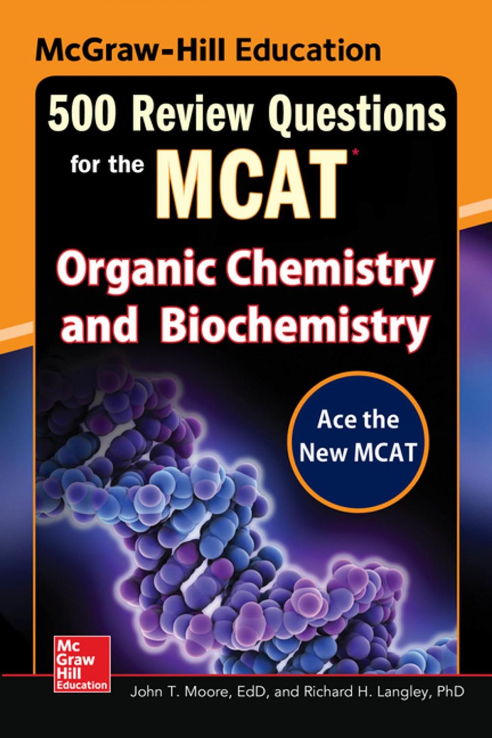 Big bigCover of McGraw-Hill Education 500 Review Questions for the MCAT: Organic Chemistry and Biochemistry