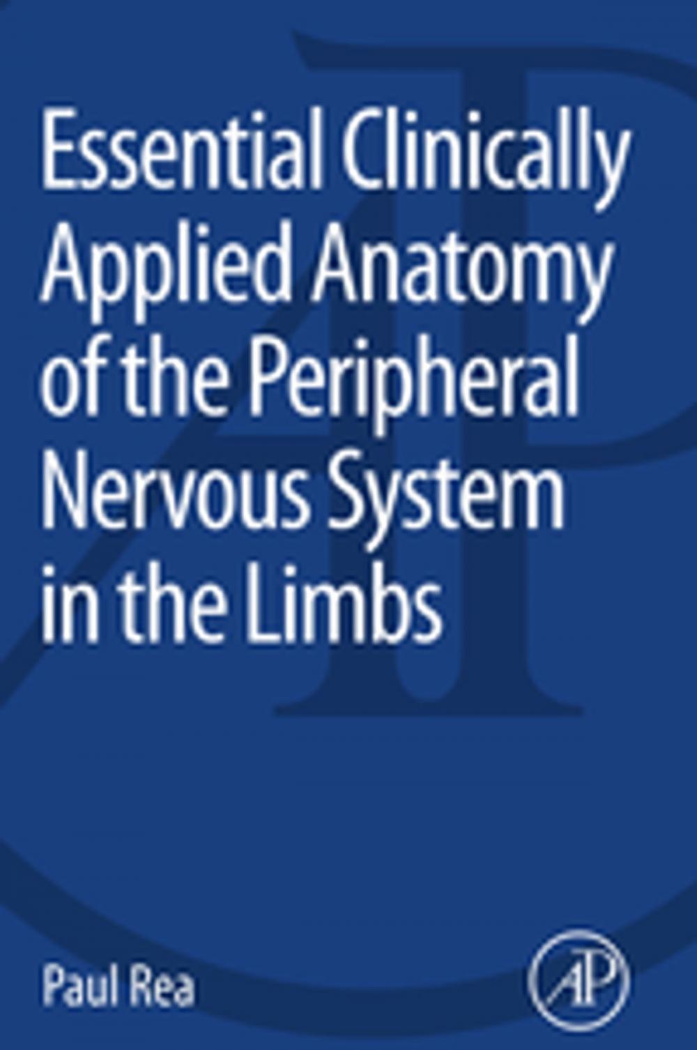 Big bigCover of Essential Clinically Applied Anatomy of the Peripheral Nervous System in the Limbs