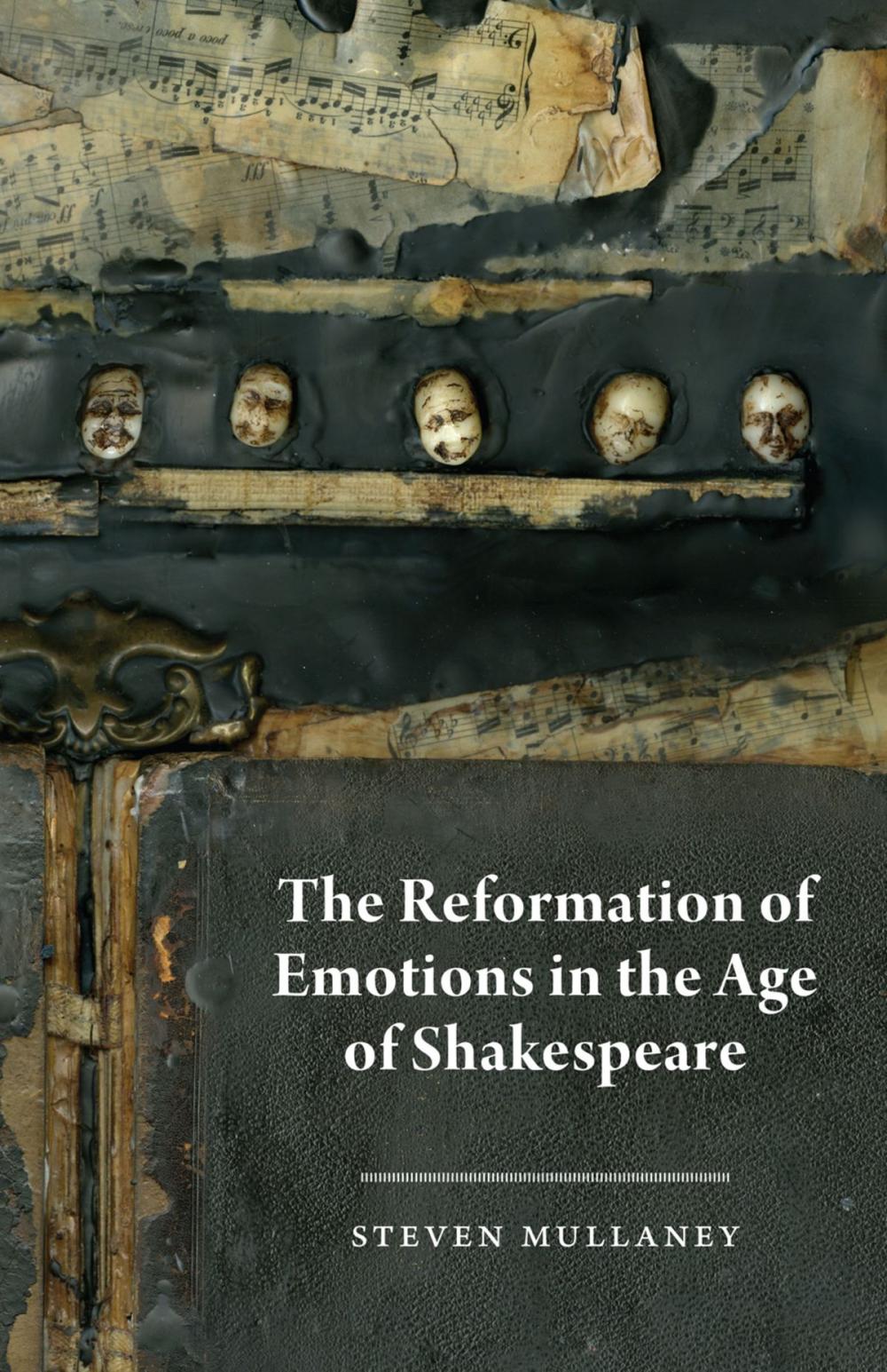 Big bigCover of The Reformation of Emotions in the Age of Shakespeare