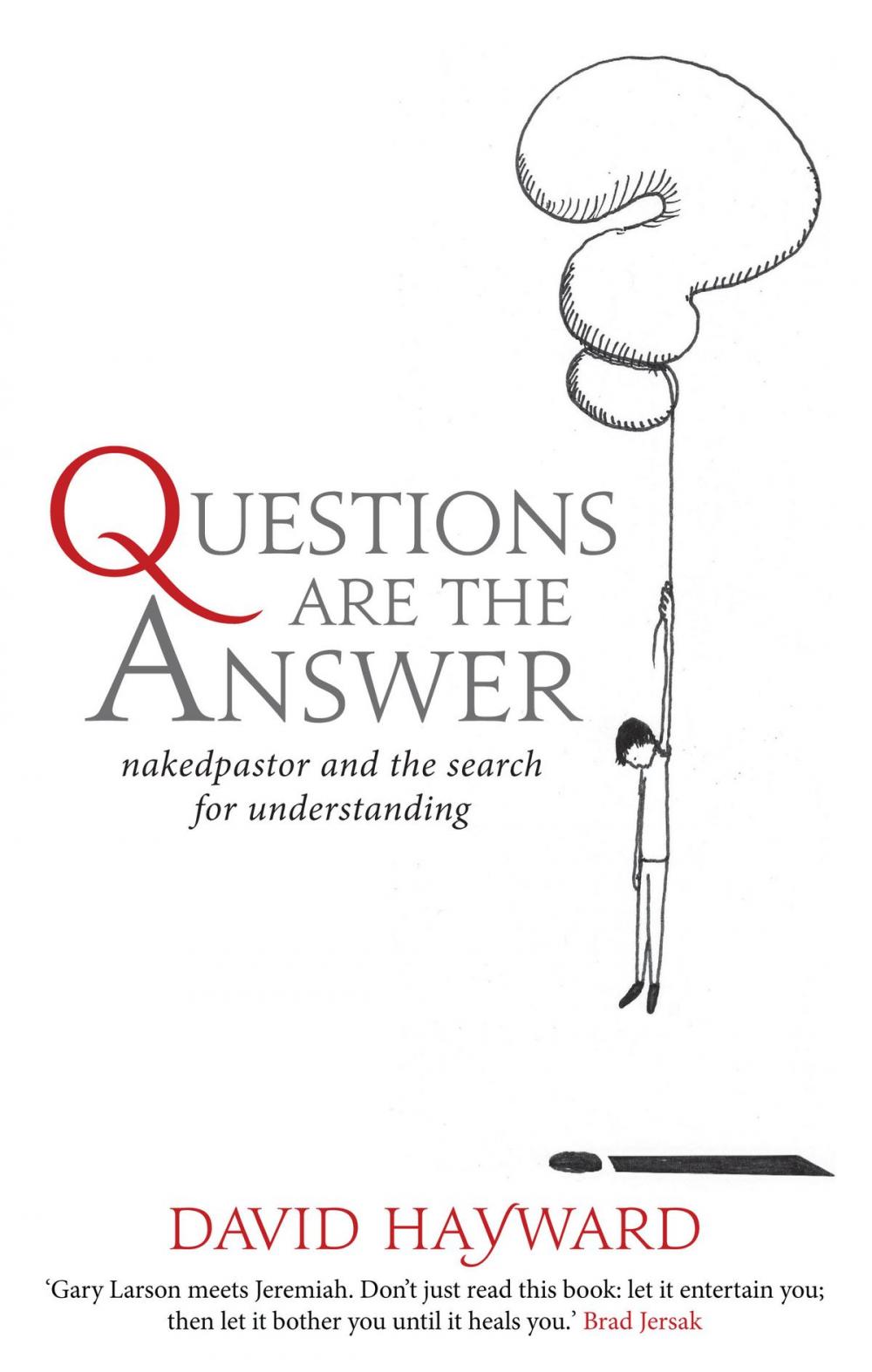 Big bigCover of Questions are the Answer: nakedpastor and the search for understanding