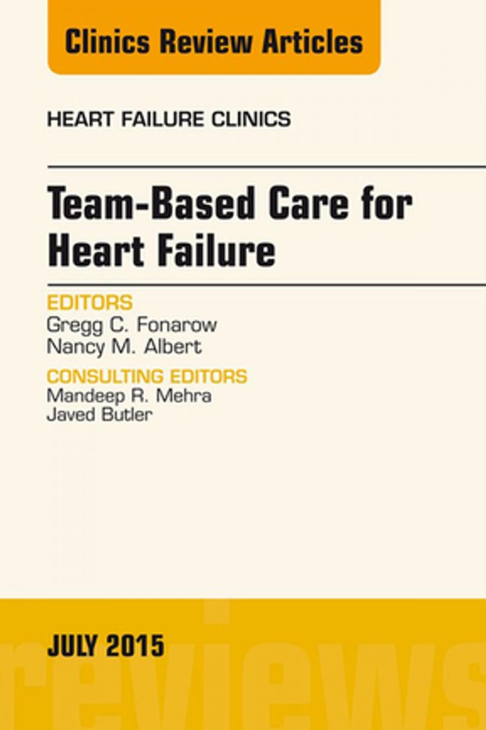 Big bigCover of Team-Based Care for Heart Failure, An Issue of Heart Failure Clinics, E-Book