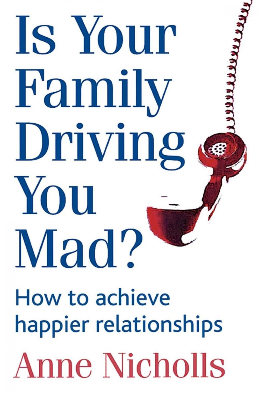 Big bigCover of Is Your Family Driving You Mad?