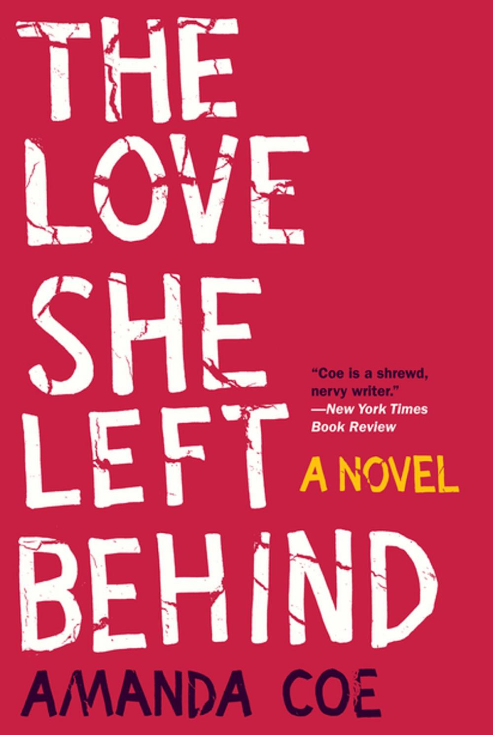 Big bigCover of The Love She Left Behind: A Novel