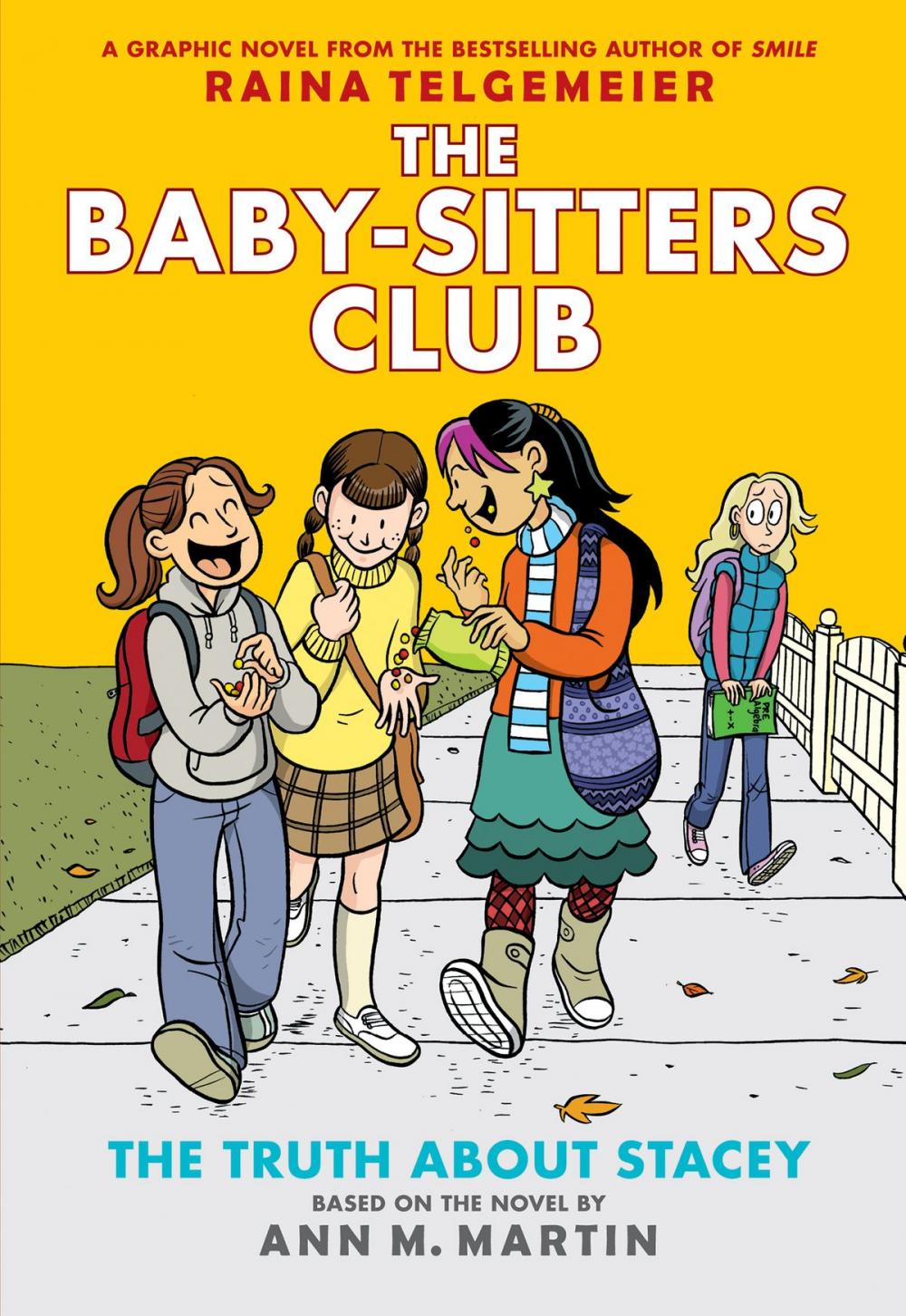 Big bigCover of The Truth About Stacey: Full-Color Edition (The Baby-Sitters Club Graphix #2)