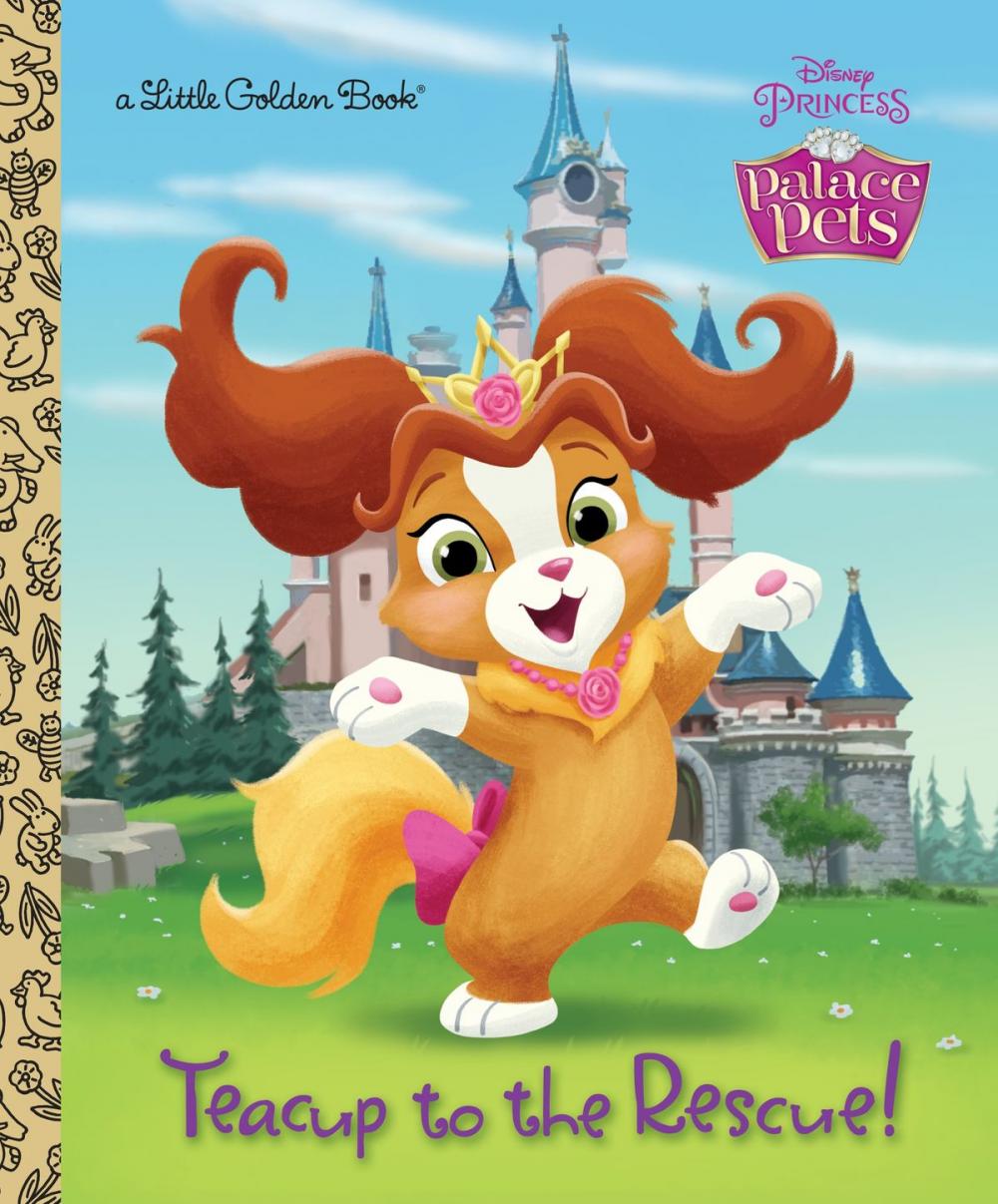 Big bigCover of Teacup to the Rescue! (Disney Princess: Palace Pets)