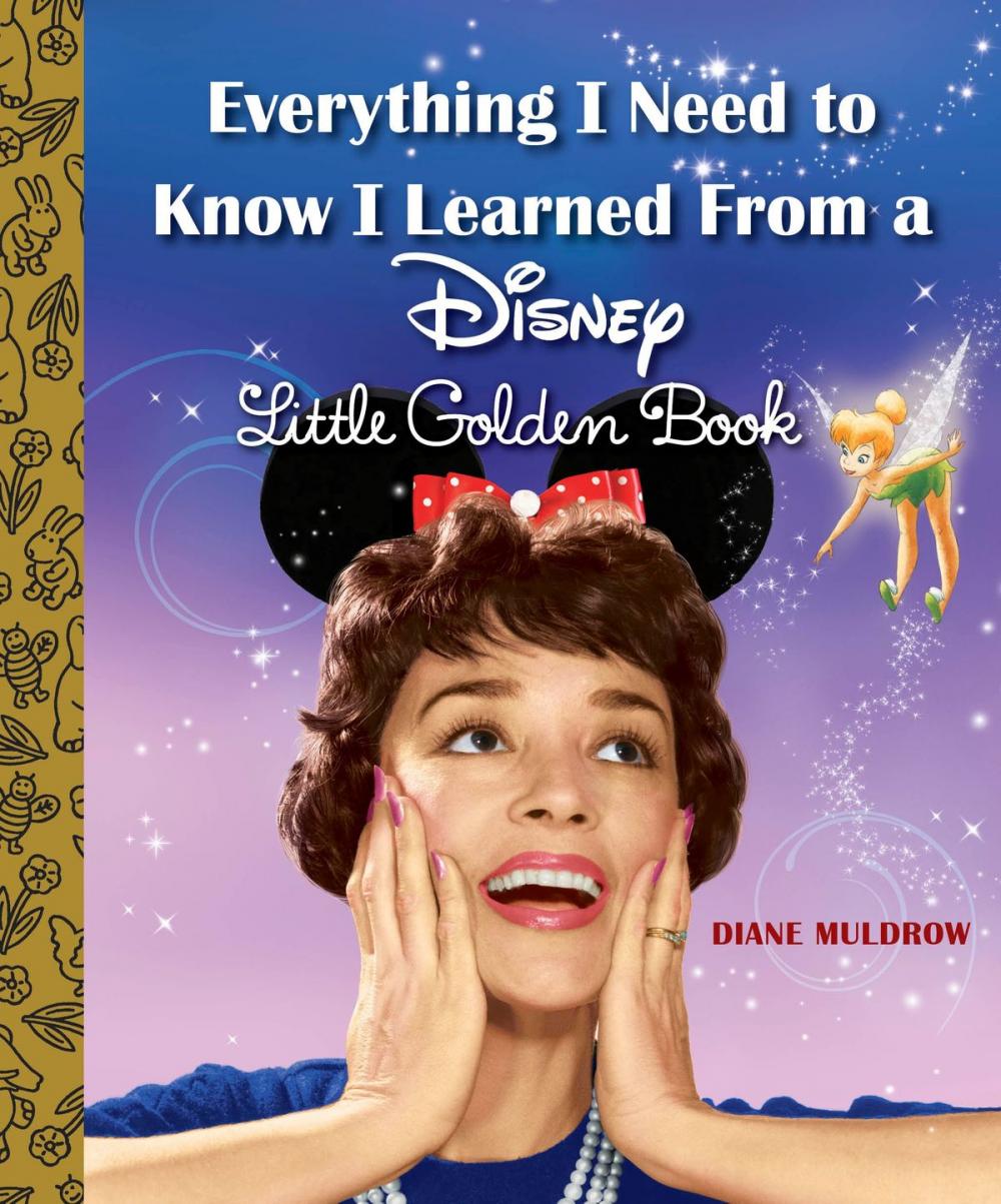 Big bigCover of Everything I Need to Know I Learned From a Disney Little Golden Book (Disney)