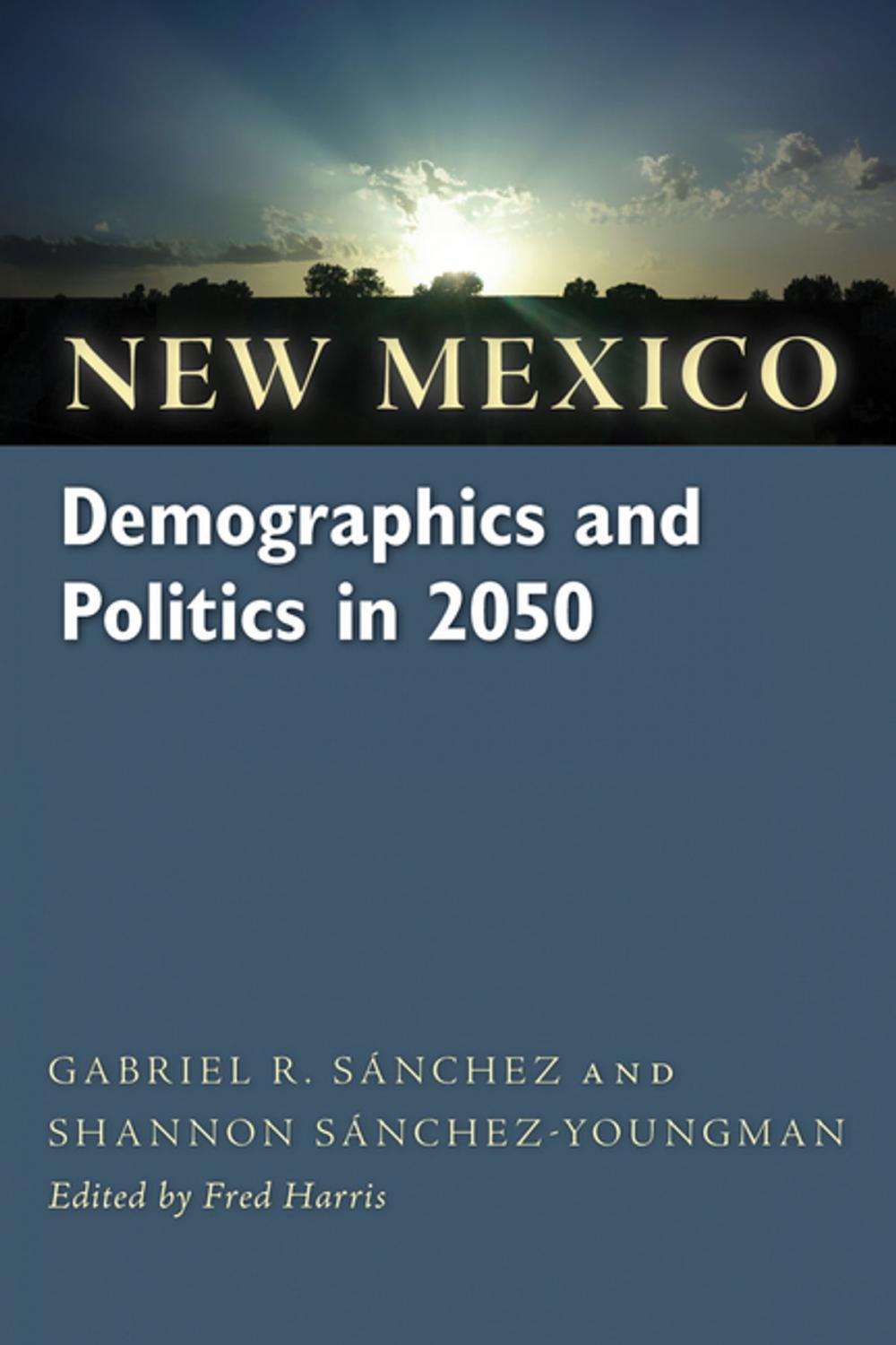 Big bigCover of New Mexico Demographics and Politics in 2050