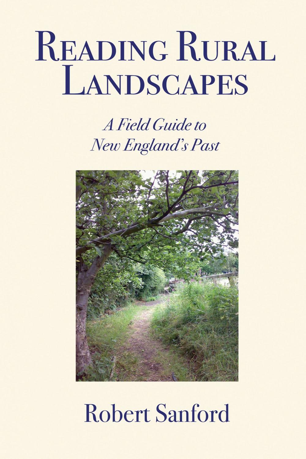 Big bigCover of Reading Rural Landscapes: A Field Guide to New England's Past