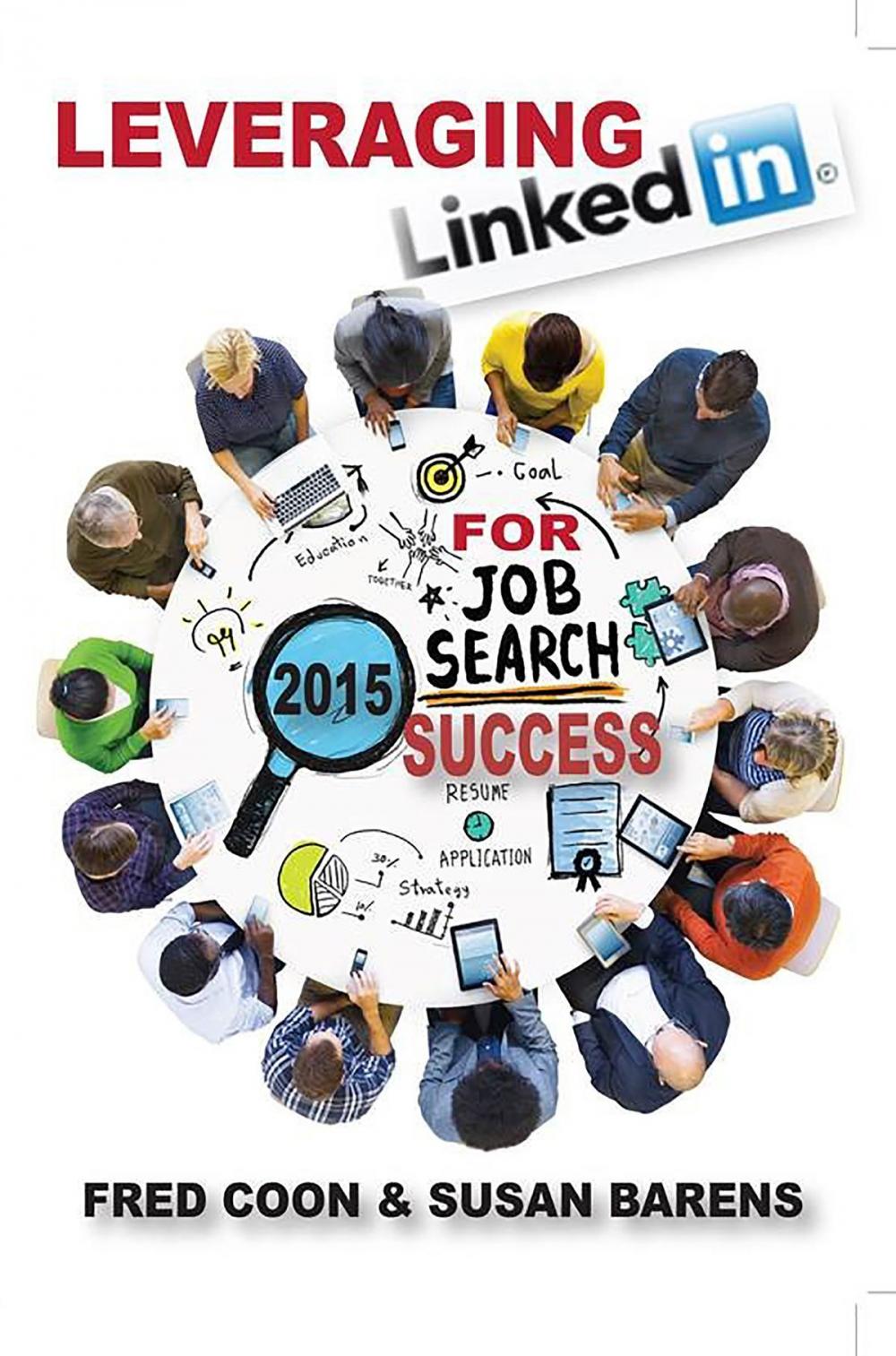 Big bigCover of Leveraging LinkedIn for Job Search Success 2015