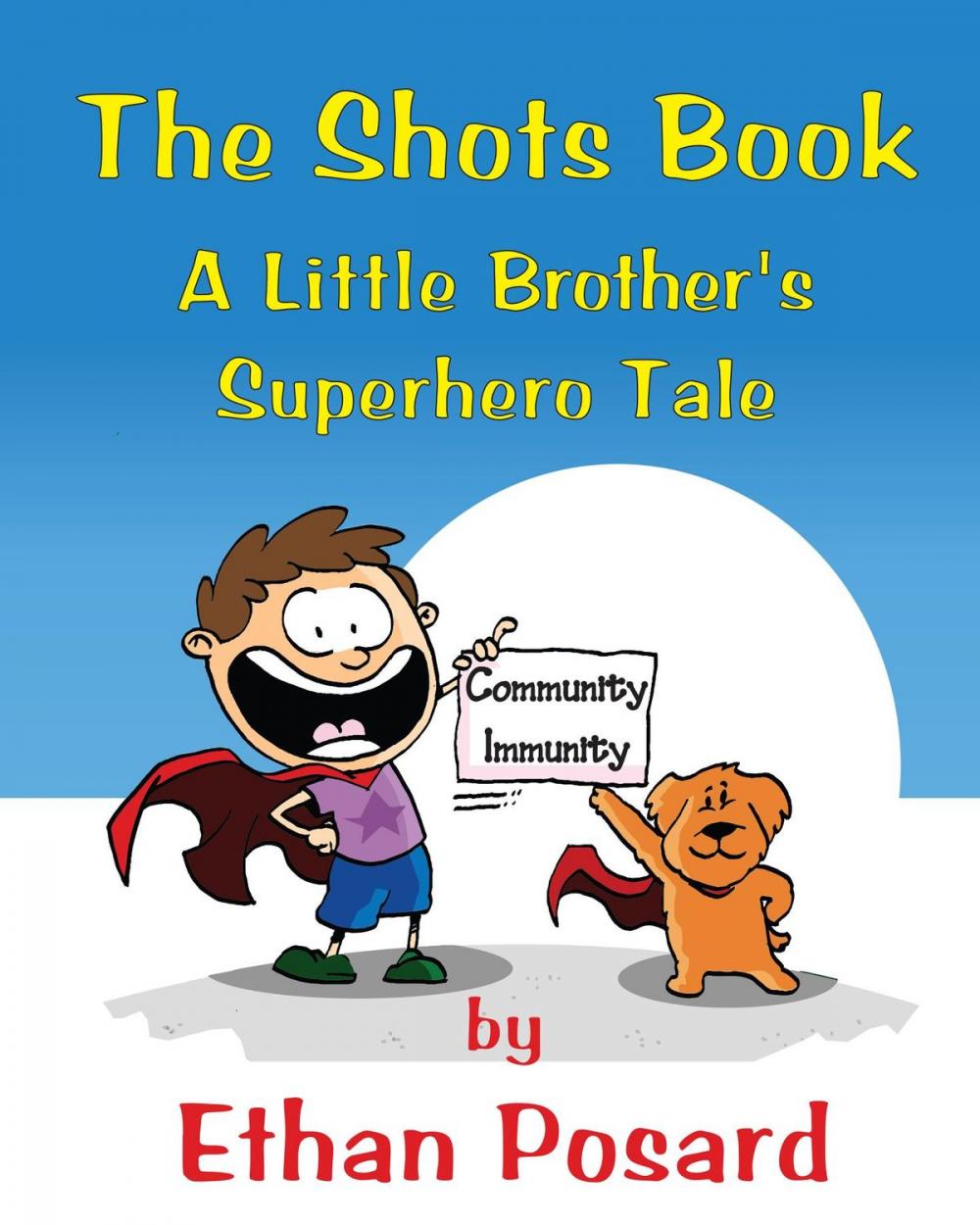 Big bigCover of The Shots Book: A Little Brother's Superhero Tale