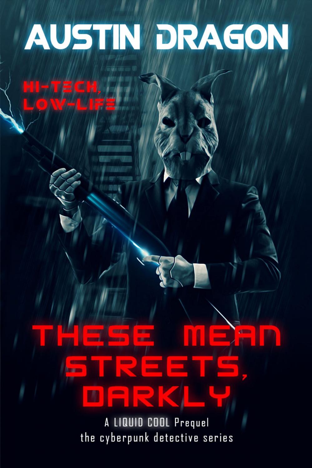 Big bigCover of These Mean Streets, Darkly (A Liquid Cool Prequel)