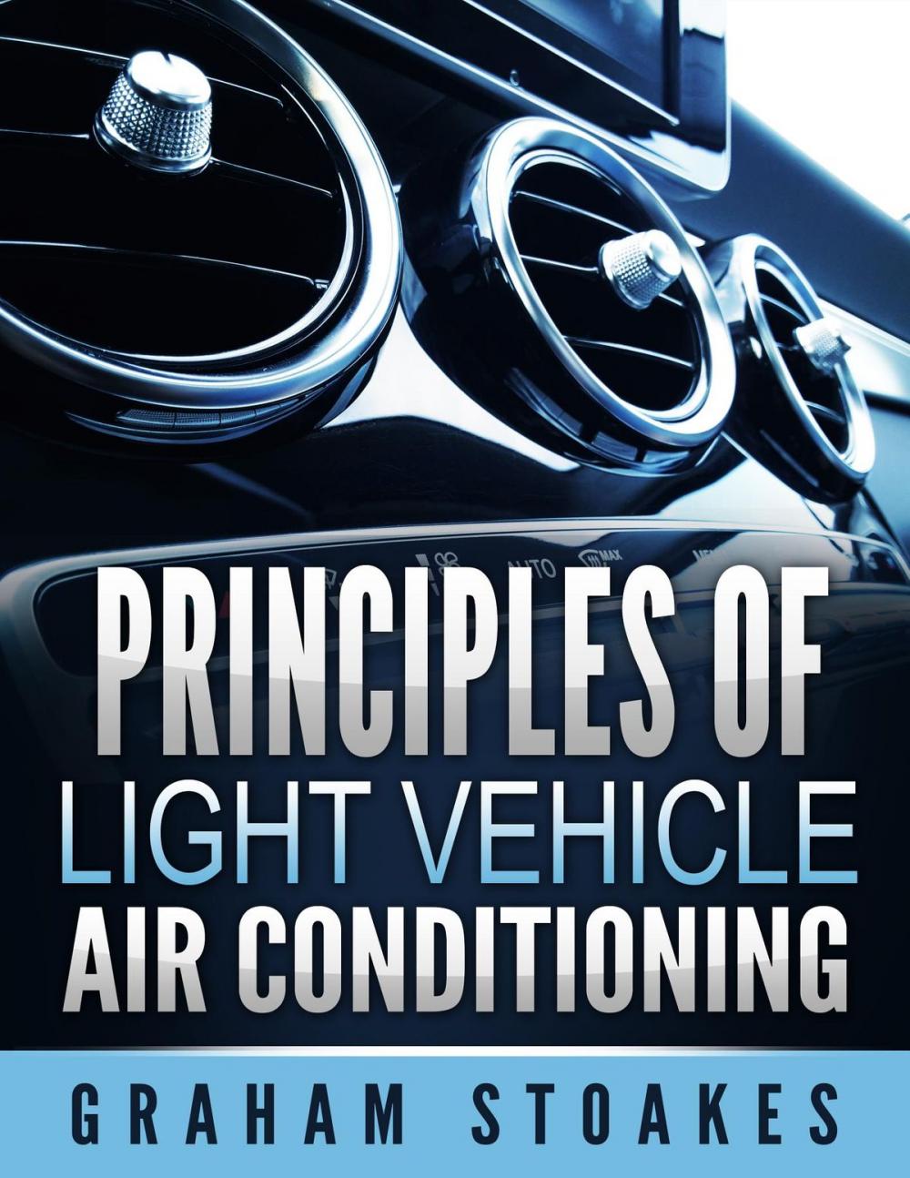 Big bigCover of Principles of Light Vehicle Air Conditioning