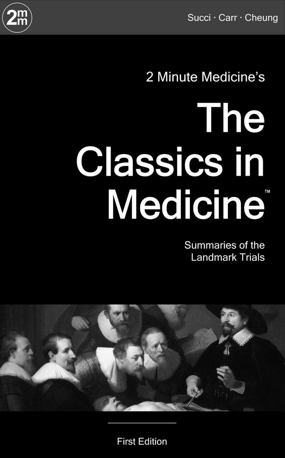 Big bigCover of 2 Minute Medicine's The Classics in Medicine: Summaries of the Landmark Trials, 1e (The Classics Series)